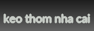 keo thom nha cai